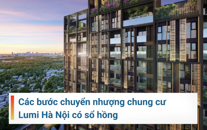 Chuyển nhượng Lumi Hà Nội có sổ hồng